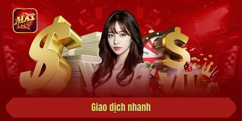 Giao dịch nhanh chóng