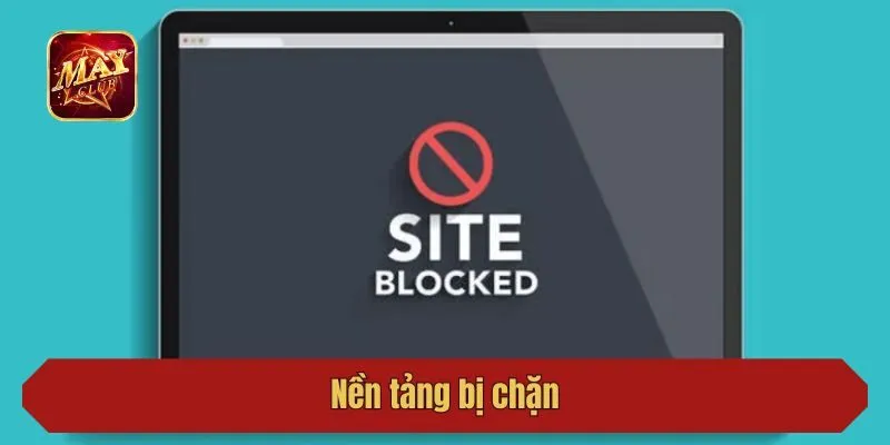Nền tảng bị chặn