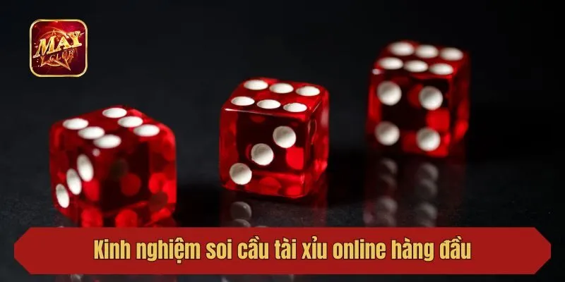 Kinh nghiệm soi cầu tài xỉu online hàng đầu
