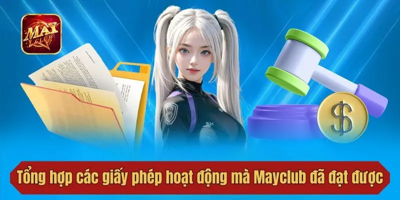 Tổng hợp các giấy phép hoạt động mà Mayclub đã đạt được