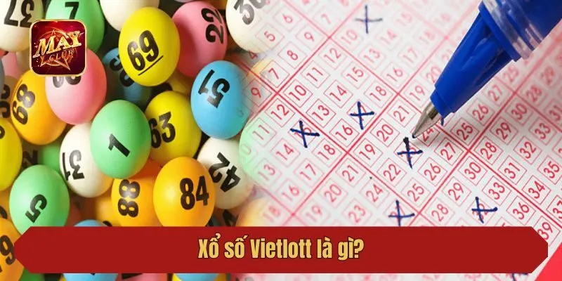 Xổ số Vietlott là gì?